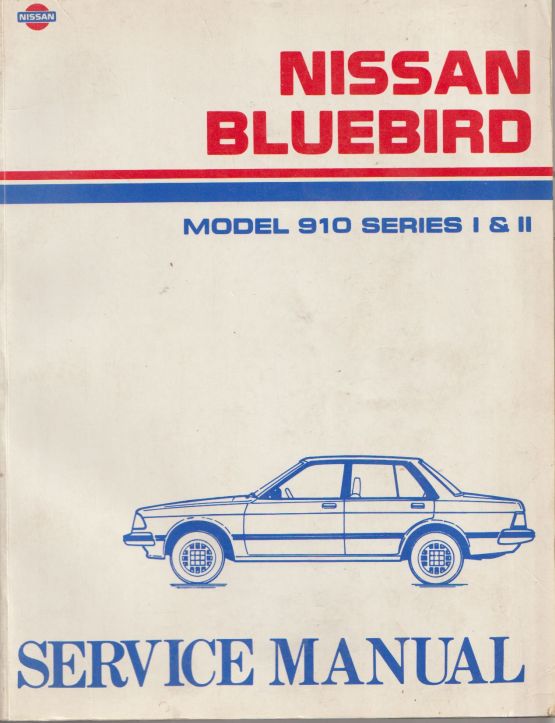 Nissan Bluebird 910 Series 1 & 2 1981 Factory Workshop Manual